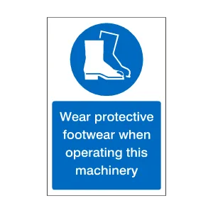 Wear Protective Footwear When Operating Machinery Sign